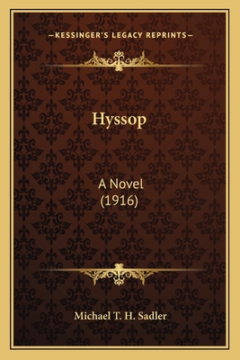 Hyssop: A Novel (1916) 1165486512 Book Cover