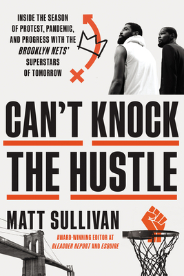 Can't Knock the Hustle: Inside the Season of Pr... 0063036800 Book Cover