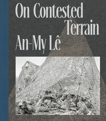 An-My L? on Contested Terrain (Signed Edition) 1683952200 Book Cover