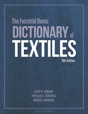 The Fairchild Books Dictionary of Textiles: Bun... 1501365134 Book Cover