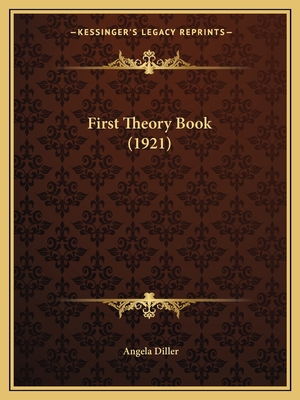 First Theory Book (1921) 1164647024 Book Cover