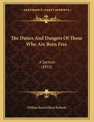 The Duties And Dangers Of Those Who Are Born Fr... 1165744090 Book Cover