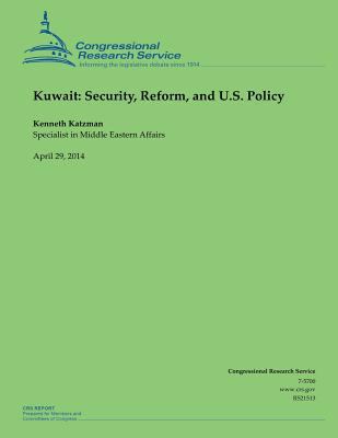 Kuwait: Security, Reform, and U.S. Policy 1500541265 Book Cover