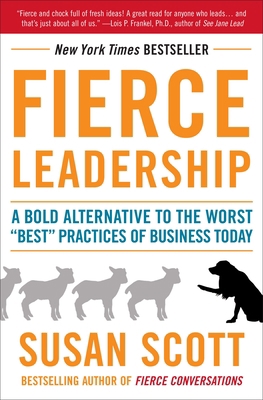 Fierce Leadership: A Bold Alternative to the Wo... 038552904X Book Cover