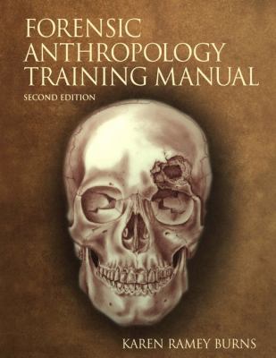The Forensic Anthropology Training Manual 0130492930 Book Cover