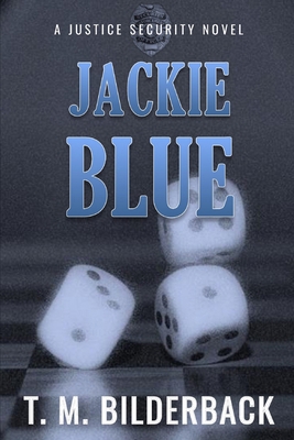 Jackie Blue - A Justice Security Novel 172036298X Book Cover
