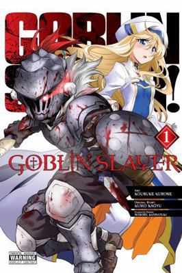 Goblin Slayer, Vol. 1 (Manga) 031643972X Book Cover