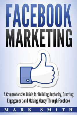 Facebook Marketing: A Comprehensive Guide for B... 1951103181 Book Cover