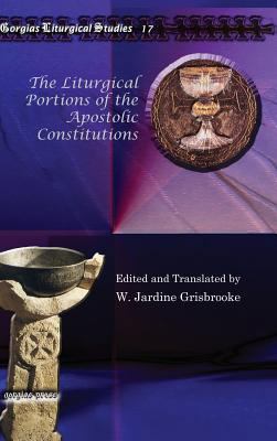 The Liturgical Portions of the Apostolic Contit... 1607243687 Book Cover