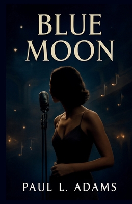 Blue Moon: The Unseen Struggles of a Musical Ge... B0FSWX9LBL Book Cover