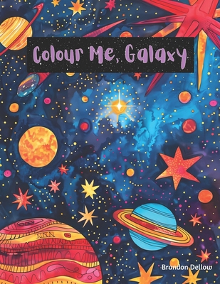 Colour Me, Galaxy B0CXPV72QQ Book Cover