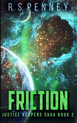 Friction (Justice Keepers Saga Book 2) 1715723457 Book Cover