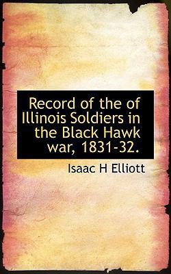 Record of the of Illinois Soldiers in the Black... 1116555794 Book Cover