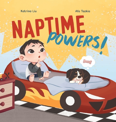 Naptime Powers! (Conquering nap struggles, lear... 1953281958 Book Cover