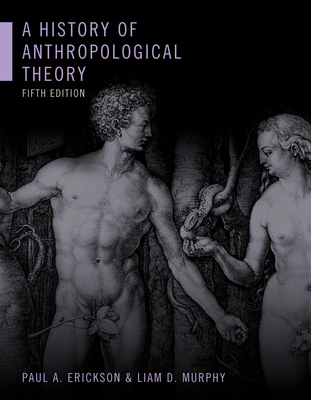 A History of Anthropological Theory 144263684X Book Cover