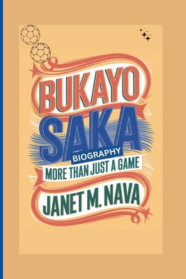 Bukayo Saka Biography: More Than Just a Game B0DMKHJ3PY Book Cover