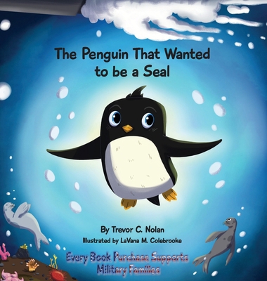 The Penguin That Wanted to be a Seal 1961019043 Book Cover