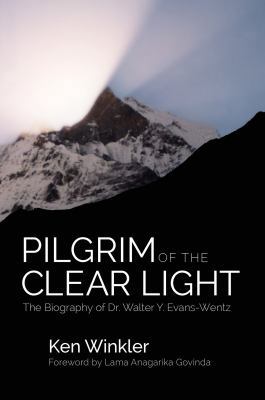 Pilgrim of the Clear Light: The Biography of Dr... 163323116X Book Cover