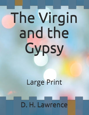 The Virgin and the Gypsy: Large Print B086PN2DR6 Book Cover