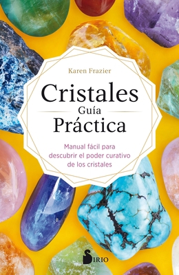 Cristales. Guia Practica [Spanish] 8418000430 Book Cover