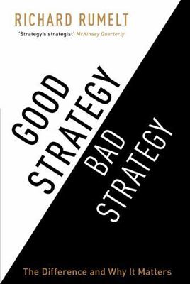 Good Strategy/Bad Strategy: The difference and ... 1846684803 Book Cover
