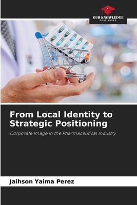 From Local Identity to Strategic Positioning 6209818501 Book Cover