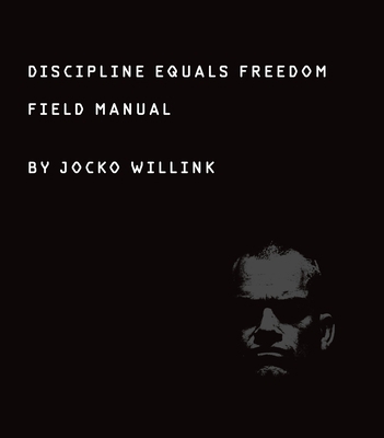 Discipline Equals Freedom: Field Manual 1250156947 Book Cover