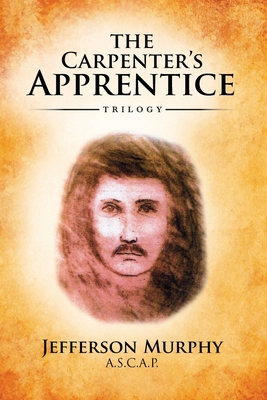 The Carpenter's Apprentice Trilogy: An Antholog... B0C7BHP3D8 Book Cover