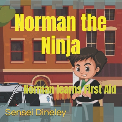 Norman the Ninja: Norman learns First Aid B0CWRLZNDD Book Cover