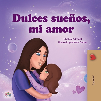 Sweet Dreams, My Love (Spanish Book for Kids) [Spanish] [Large Print] 152593693X Book Cover