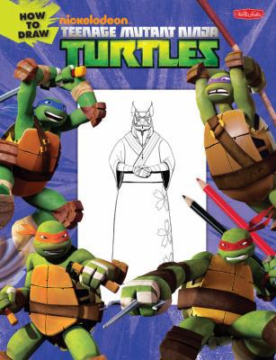 How to Draw Teenage Mutant Ninja Turtles: Learn... 1600582966 Book Cover