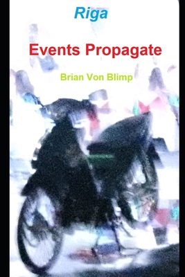 Riga Events Propagate B0GDMS4ZMZ Book Cover