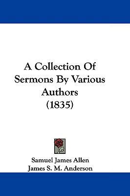 A Collection of Sermons by Various Authors (1835) 110457876X Book Cover