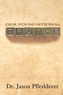 Our Foundational Truths B0DM67RB26 Book Cover