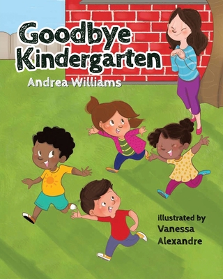 Goodbye Kindergarten: New Edition B0BS4N3RHQ Book Cover