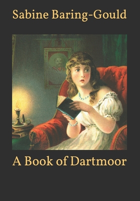 A Book of Dartmoor B08TZ9QXPG Book Cover