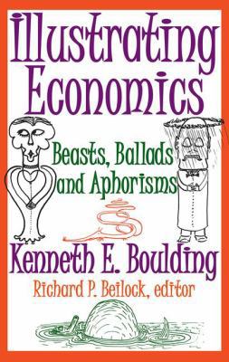 Illustrating Economics: Beasts, Ballads and Aph... 1412811708 Book Cover