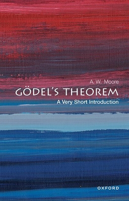 G Del's Theorem: A Very Short Introduction 0192847856 Book Cover