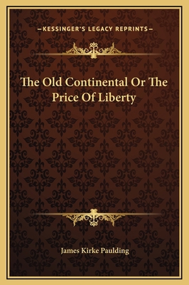 The Old Continental Or The Price Of Liberty 1169301061 Book Cover