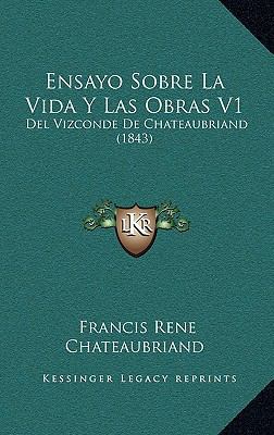 Ensayo Sobre La Vida y Las Obras V1: del Vizcon... [Spanish] 1168232597 Book Cover