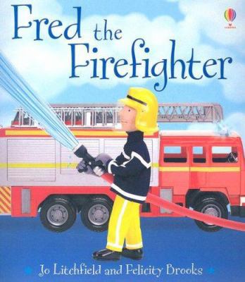 Fred the Firefighter 158086984X Book Cover