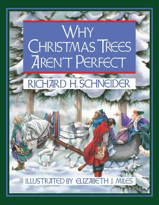 Why Christmas Trees Aren't Perfect 1426754868 Book Cover