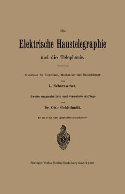 Die Elektrische Haustelegraphie Und Die Telepho... [German] 3662324296 Book Cover