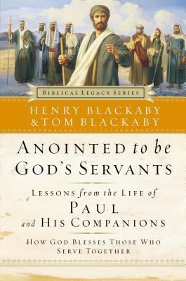 Anointed To Be God's Servants: How God Blesses ... 0785262059 Book Cover