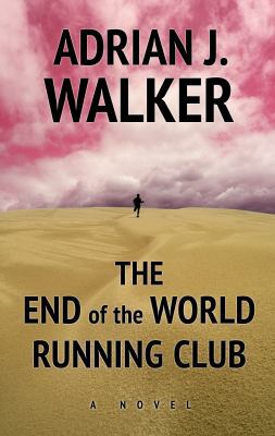 The End of the World Running Club [Large Print] 143284573X Book Cover