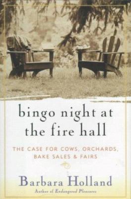 Bingo Night at the Fire Hall: Rediscovering Lif... 0151002681 Book Cover