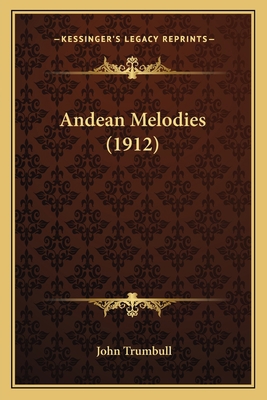 Andean Melodies (1912) 1164576364 Book Cover