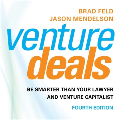 Venture Deals, 4th Edition: Be Smarter Than You... B08Z2RXYBM Book Cover