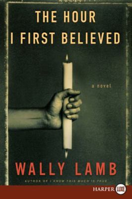 The Hour I First Believed [Large Print] 0061711799 Book Cover