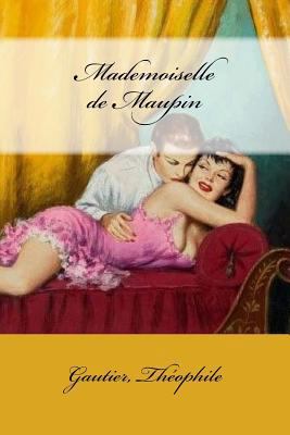 Mademoiselle de Maupin [French] 1974304728 Book Cover